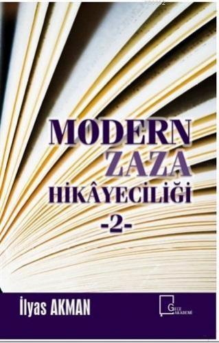 Modern Zaza Hikayeciliği 2 | İlyas Akman | Gece Akademi