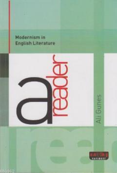 Modernism in English Literature a Reader | Ali Güneş | Savaş Yayınevi