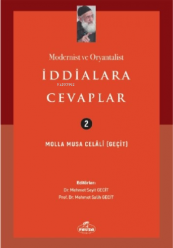 Modernist Ve Oryantalist İddialara Cevaplar | Molla Musa Celali | Ravz