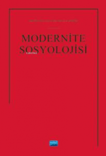 Modernite Sosyolojisi | Kolektif | Nobel Akademik Yayıncılık