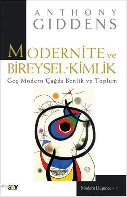 Modernite ve Bireysel Kimlik; Geç Modern Çağda Benlik ve Toplum | Anth