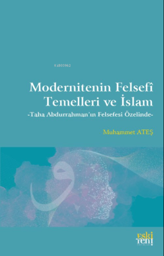 Modernitenin Felsefî Temelleri ve İslam | Muhammet Ateş | Eski Yeni Ya