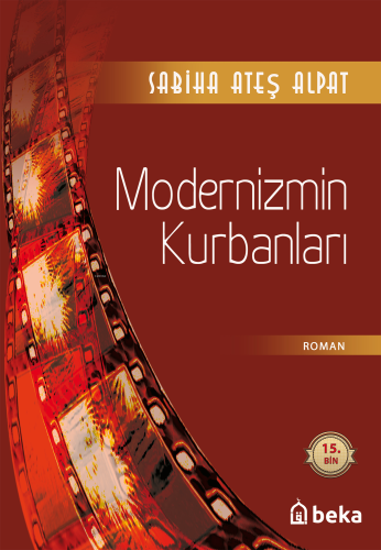 Modernizmin Kurbanları | Sabiha Ateş Alpat | Beka Yayınları