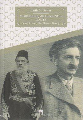 Modernleşme Devrinde İlmiye; Cevdet Paşa - İbnülemin Örneği | Fatih Me