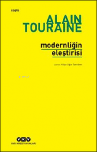 Modernliğin Eleştirisi | Alain Touraine | Yapı Kredi Yayınları ( YKY )