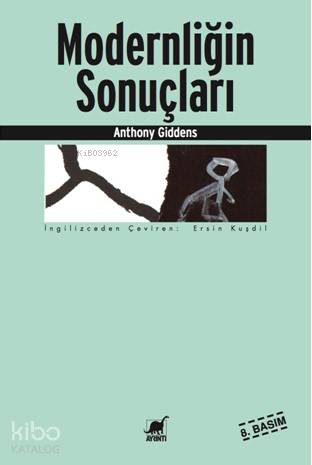 Modernliğin Sonuçları | Anthony Giddens | Ayrıntı Yayınları