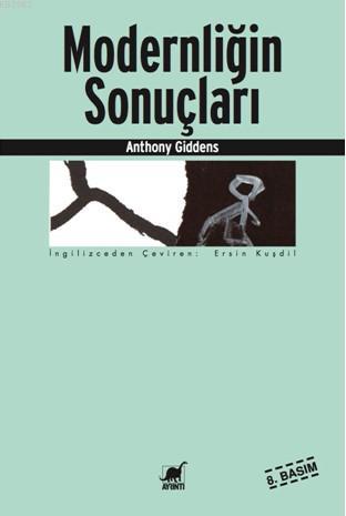 Modernliğin Sonuçları | Anthony Giddens | Ayrıntı Yayınları