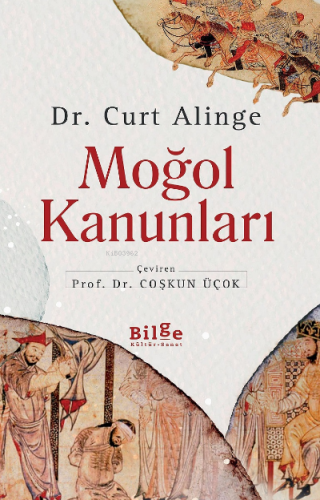 Moğol Kanunları | Curt Alinge | Bilge Kültür Sanat