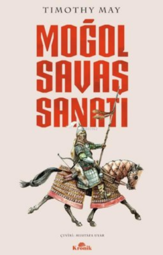 Moğol Savaş Sanatı | Timothy May | Kronik Kitap