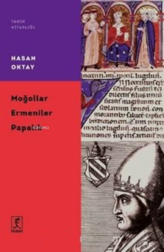 Moğollar Ermeniler Papalık | Hasan Oktay | Hitabevi Yayınları