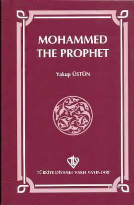 Mohammed The Prophet | Yakup Üstün | Türkiye Diyanet Vakfı Yayınları