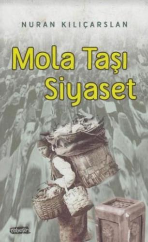 Mola Taşı Siyaset | Nuran Kılıçarslan | Tebeşir Yayınları