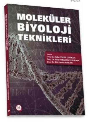 Moleküler Biyoloji Teknikleri | Ajda Çoker Gürkan | Hipokrat Kitabevi