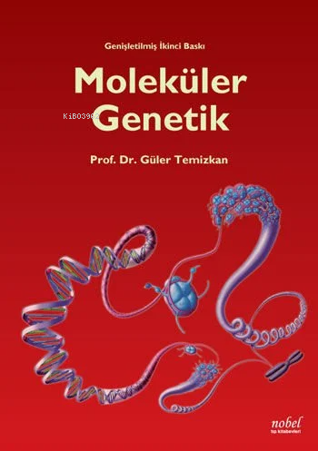 Moleküler Genetik | Güler Temizkan | Nobel Tıp Kitabevi