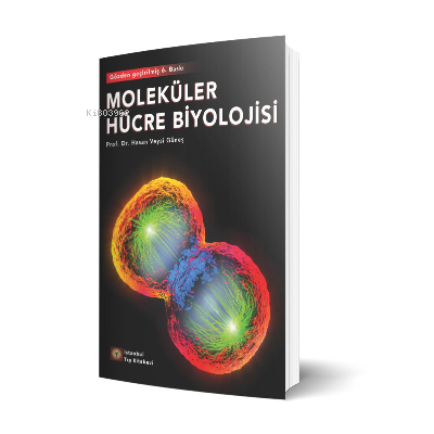 Moleküler Hücre Biyolojisi 6. Baskı | Hasan Veysi Güneş | İstanbul Tıp