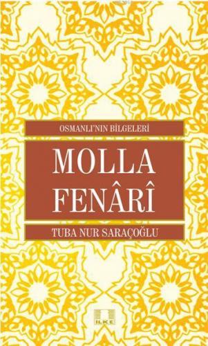 Molla Fenârî | Tuba Nur Saraçoğlu | İlke Yayıncılık