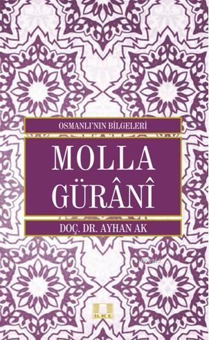 Molla Gürânî | Ayhan Ak | İlke Yayıncılık