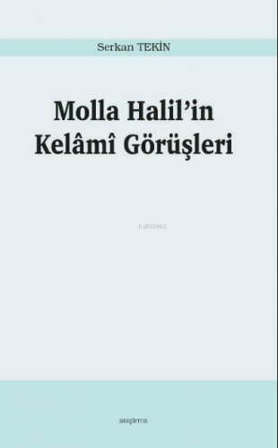 Molla Halil’in Kelâmî Görüşleri | Serkan Tekin | Araştırma Yayınları