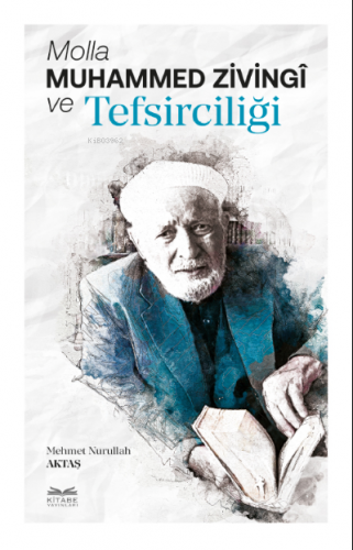 Molla Muhammed Zivingî ve Tefsirciliği | Mehmet Nurullah Aktaş | Kitab