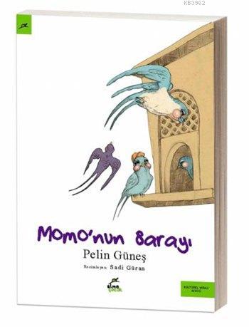 Momo'nun Sarayı; Kültürel Miras Serisi, 6 - 8 Yaş | Pelin Güneş | Elma