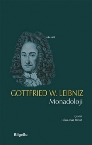 Monadoloji | Gottfried Wilhelm Leibniz | Bilgesu Yayıncılık