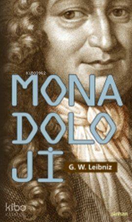 Monadoloji | Gottfried Wilhelm Leibniz | Pinhan Yayıncılık