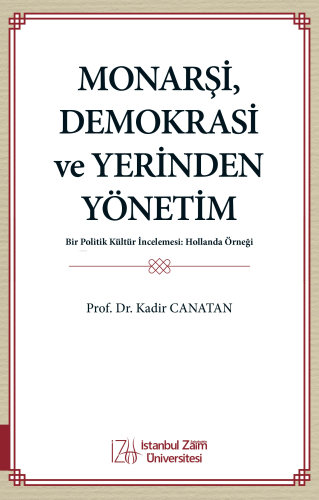 Monarşi, Demokrasi ve Yerinden Yönetim ;Bir Politik Kültür İncelemesi: