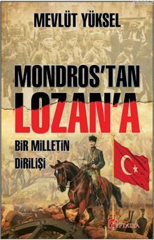 Mondros'tan Lozan'a | Mevlüt Yüksel | Eftalya Kitap