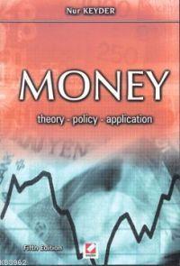 Money; Theory Polıcy Applıcation | Nur Keyder | Seçkin Yayıncılık