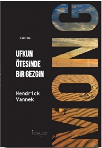 Mong Ufkun Ötesinde Bir Gezgin | Hendrick Vannek | İnceyazı Yayıncılık