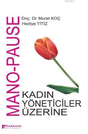 Mono - Pause; Kadin Yöneticiler Üzerine | Murat Koç | Karahan Kitabevi