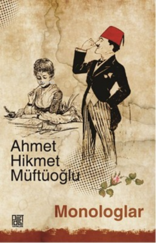 Monologlar | Ahmet Hikmet Müftüoğlu | Palet Yayınları