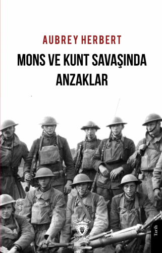 Mons ve Kunt Savaşında Anzaklar | Aubrey Herbert | Dorlion Yayınevi