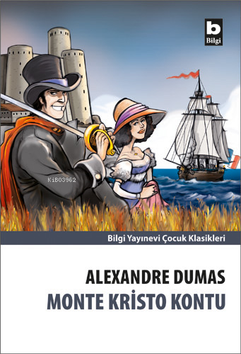 Monte Kristo Kontu | Alexandre Dumas | Bilgi Yayınevi