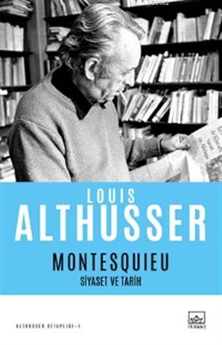 Montesquieu - Siyaset ve Tarih | Louis Althusser | İthaki Yayınları