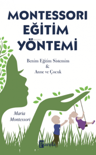 Montessorı Eğitim Yöntemi;Benim Eğitim Sistemim & Anne ve Çocuk | Mari