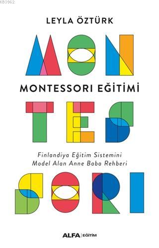 Montessori Eğitimi; Finlandiya Eğitim Sistemini Model Alan Anne Baba R