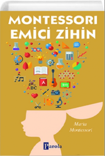 Montessori Emici Zihin | Maria Montessori | Parola Yayınları