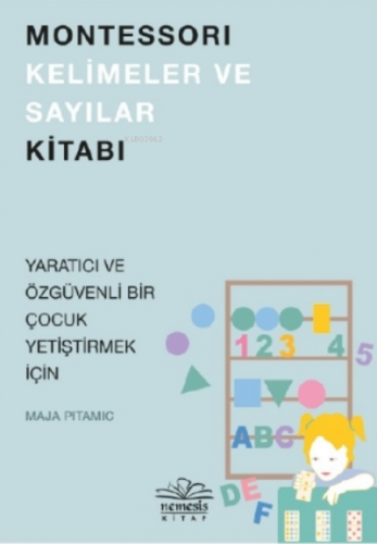 Montessori Kelimeler ve Sayılar Kitabı | Maja Pitamic | Nemesis Kitap