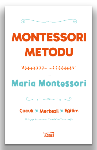 Montessori Metodu | Maria Montessori | Kanes Yayınları