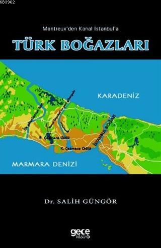 Montreux'den Kanal İstanbul'a Türk Boğazları | Salih Güngör | Gece Kit