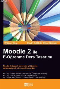 Moodle 2 ile E-Öğrenme Ders Tasarımı | William Rice | Pegem Akademi Ya