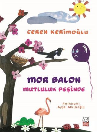 Mor Balon Mutluluk Peşinde | Ceren Kerimoğlu | Kırmızıkedi Çocuk