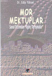 Mor Mektuplar; Sanal Ortamdan İlginç Tartışmalar | Edip Yüksel | Ozan 