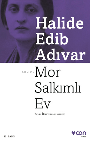 Mor Salkımlı Ev | Halide Edip Adıvar | Can Yayınları