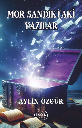 Mor Sandıktaki Yazılar | Aylin Özgür | Liman Yayınevi