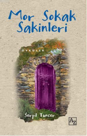 Mor Sokak Sakinleri | Serpil Tuncer | Az Kitap