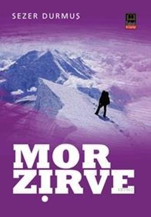 Mor Zirve | Sezer Durmuş | Babıali Kitaplığı