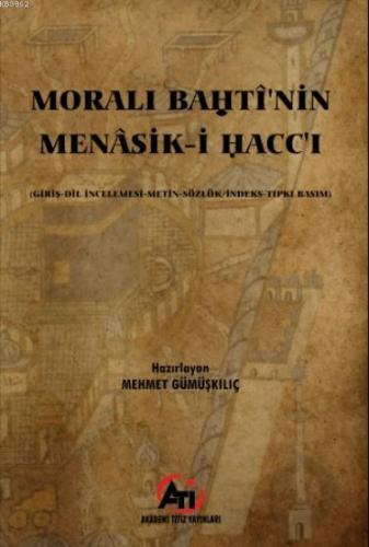 Moralı Bahti'nin Menasik-i Hacc-ı | Mehmet Gümüşkılıç | Akademi Titiz 