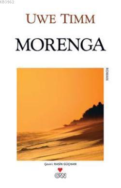 Morenga | Uwe Timm | Can Yayınları